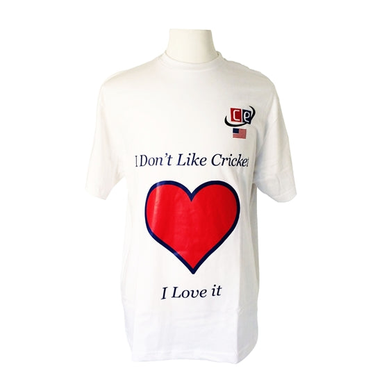 White Cricket Fan T-Shirt - I Don't Like Cricket, I Love it